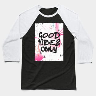 Good vibes only G Baseball T-Shirt